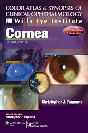 Cornea: Color Atlas and Synopsis of Clinical Ophthalmology: Wills Eye Institute (Wills Eye Institute Atlas Series)