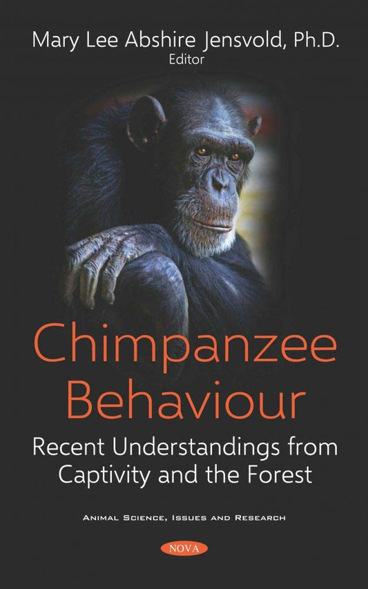 Chimpanzee Behaviour: Recent Understandings from Captivity and the Forest