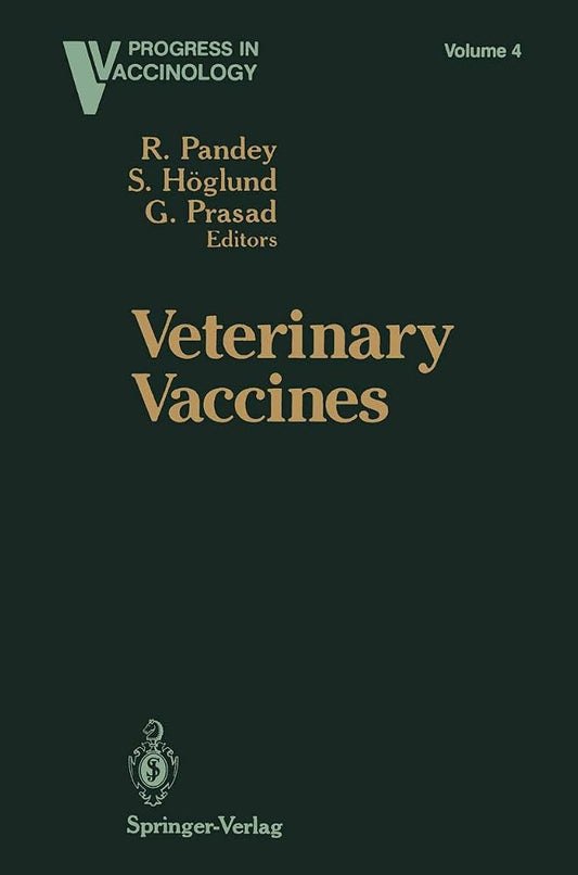 Progress in Vaccinology, Volume 4, Veterinary Vaccines