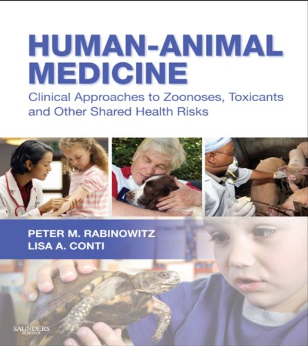 Human-Animal Medicine: Clinical Approaches to Zoonoses, Toxicants and Other Shared Health Risks