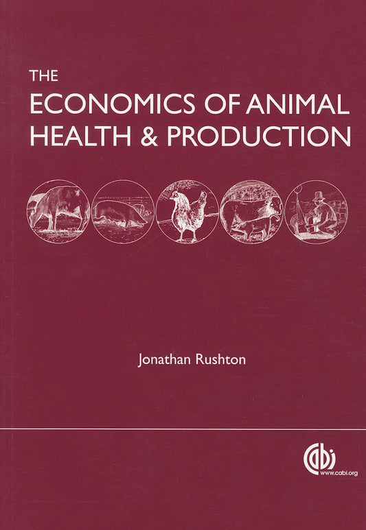 The Economics of Animal Health and Production