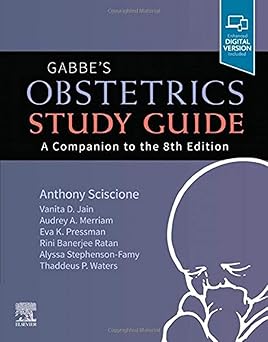 nok Gabbe's Obstetrics Study Guide: A Companion to the 8th Edition 1st Edition