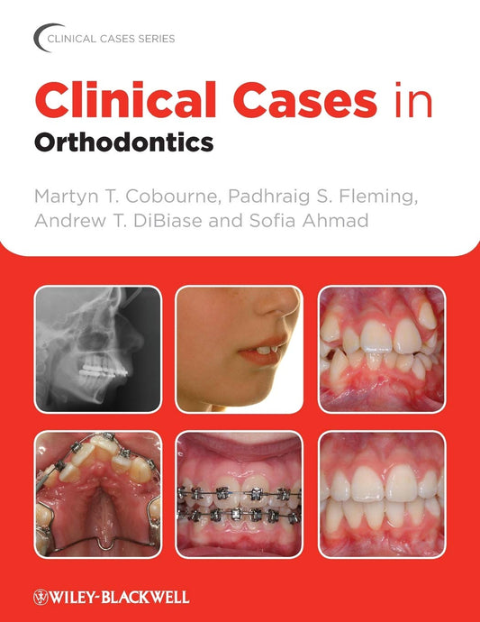 Clinical Cases in Orthodontics 1st Edition