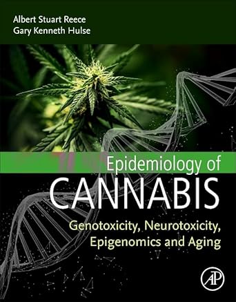 X Epidemiology of Cannabis Genotoxicity, Neurotoxicity, Epigenomics and Aging