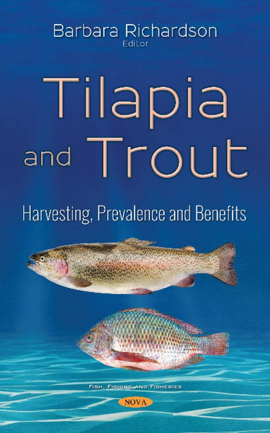 Tilapia and Trout: Harvesting, Prevalence and Benefits