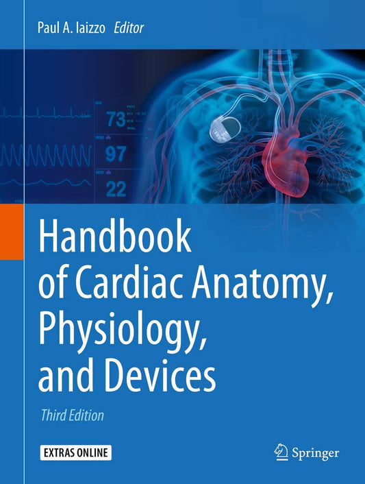 Handbook of Cardiac Anatomy, Physiology, and Devices 3rd ed. Edition