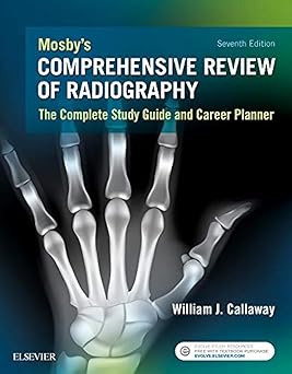 Mosby's Comprehensive Review of Radiography 7th Edition