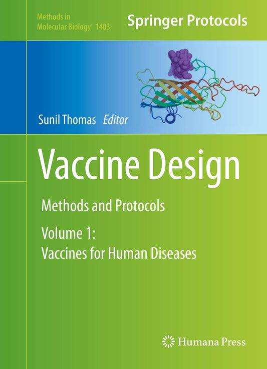 Vaccine Design: Methods and Protocols: Volume 1: Vaccines for Human Diseases