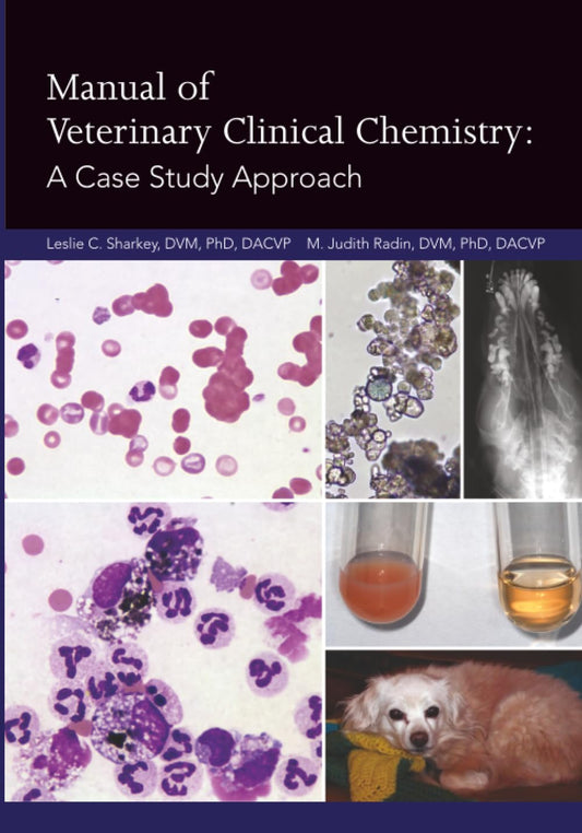 Manual of Veterinary Clinical Chemistry: A Case Study Approach