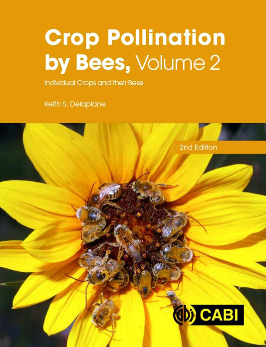 Crop Pollination by Bees, Volume 2: Individual Crops and their Bees 2nd Edition