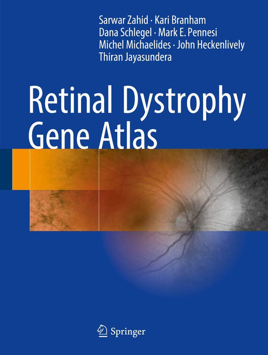 Retinal Dystrophy Gene Atlas 1st ed. 2018 Edition