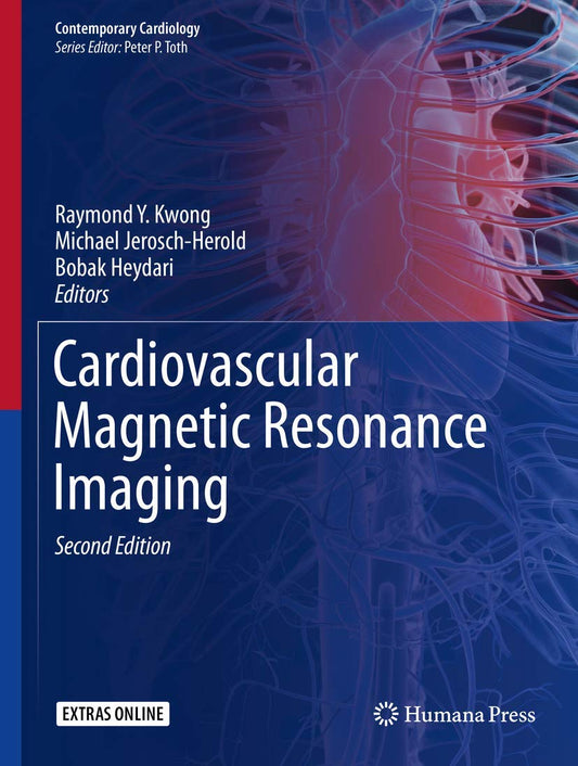 Cardiovascular Magnetic Resonance Imaging (Contemporary Cardiology) Second Edition 2019