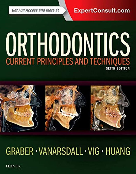 Orthodontics: Current Principles and Techniques 6th Edition