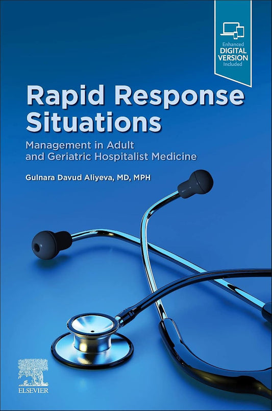 Rapid Response Situations: Management in Adult and Geriatric Hospitalist Medicine 1st Edition