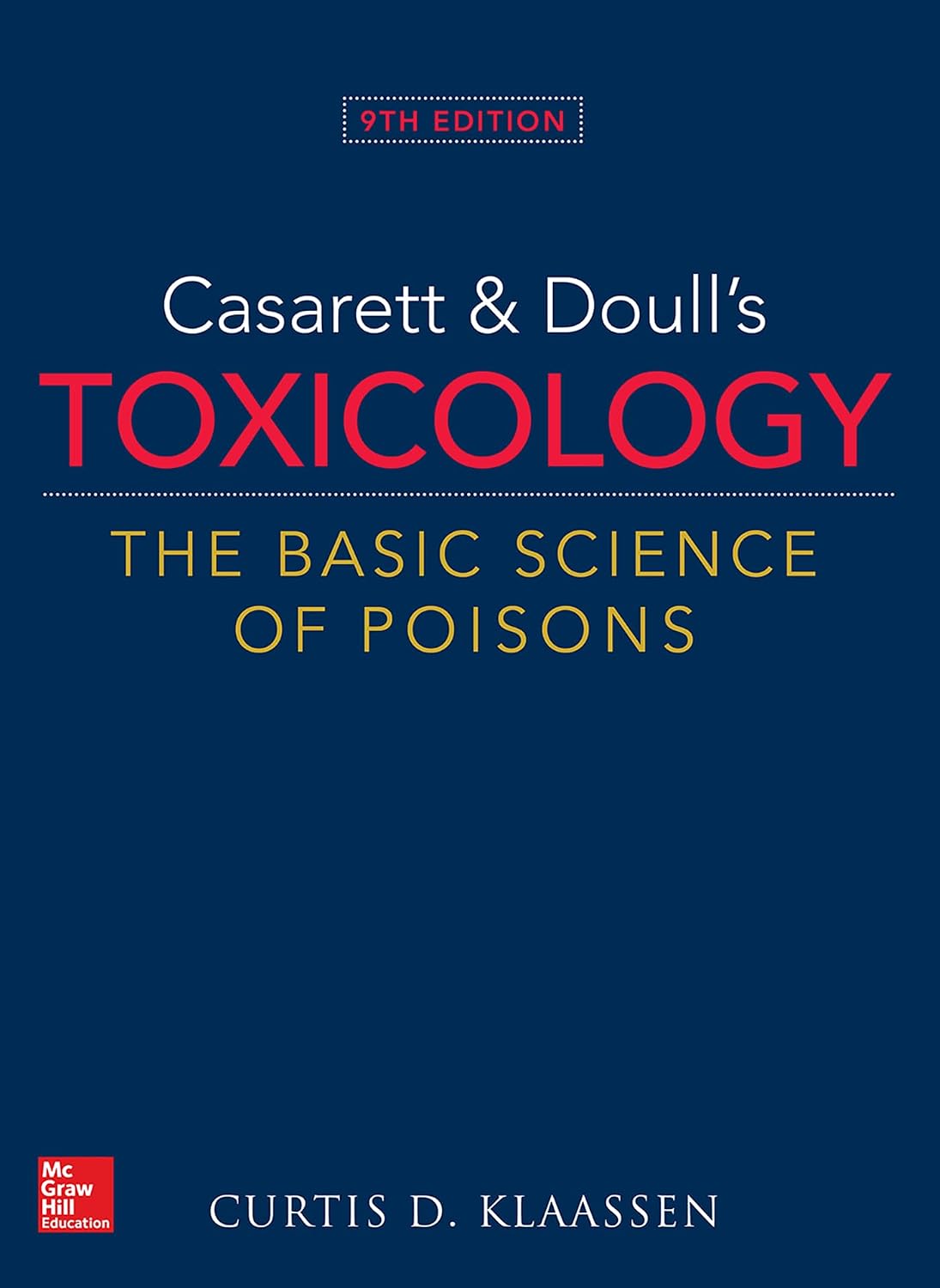 Casarett & Doull’s Toxicology The Basic Science of Poisons 9th Edition