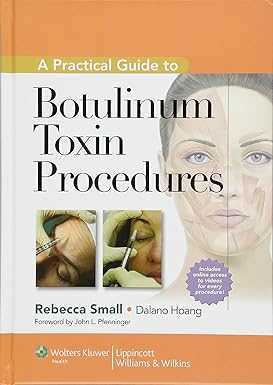 A Practical Guide to Botulinum Toxin Procedures (Cosmetic Procedures) 1st Edition