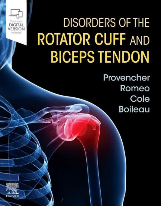 Disorders of the Rotator Cuff and Biceps Tendon: The Surgeon’s Guide to Comprehensive Management 1st Edition