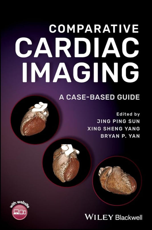 Comparative Cardiac Imaging: A Case-based Guide 1st Edition