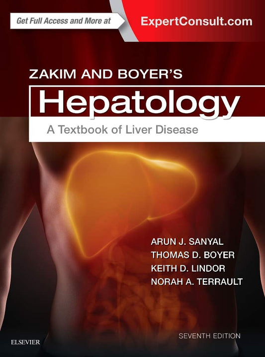 Zakim and Boyer's Hepatology: A Textbook of Liver Disease 7th Edition