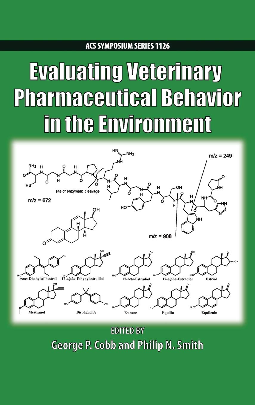 Evaluating Veterinary Pharmaceutical Behavior in the Environment