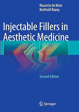Injectable Fillers in Aesthetic Medicine Softcover reprint of the original 2nd ed.