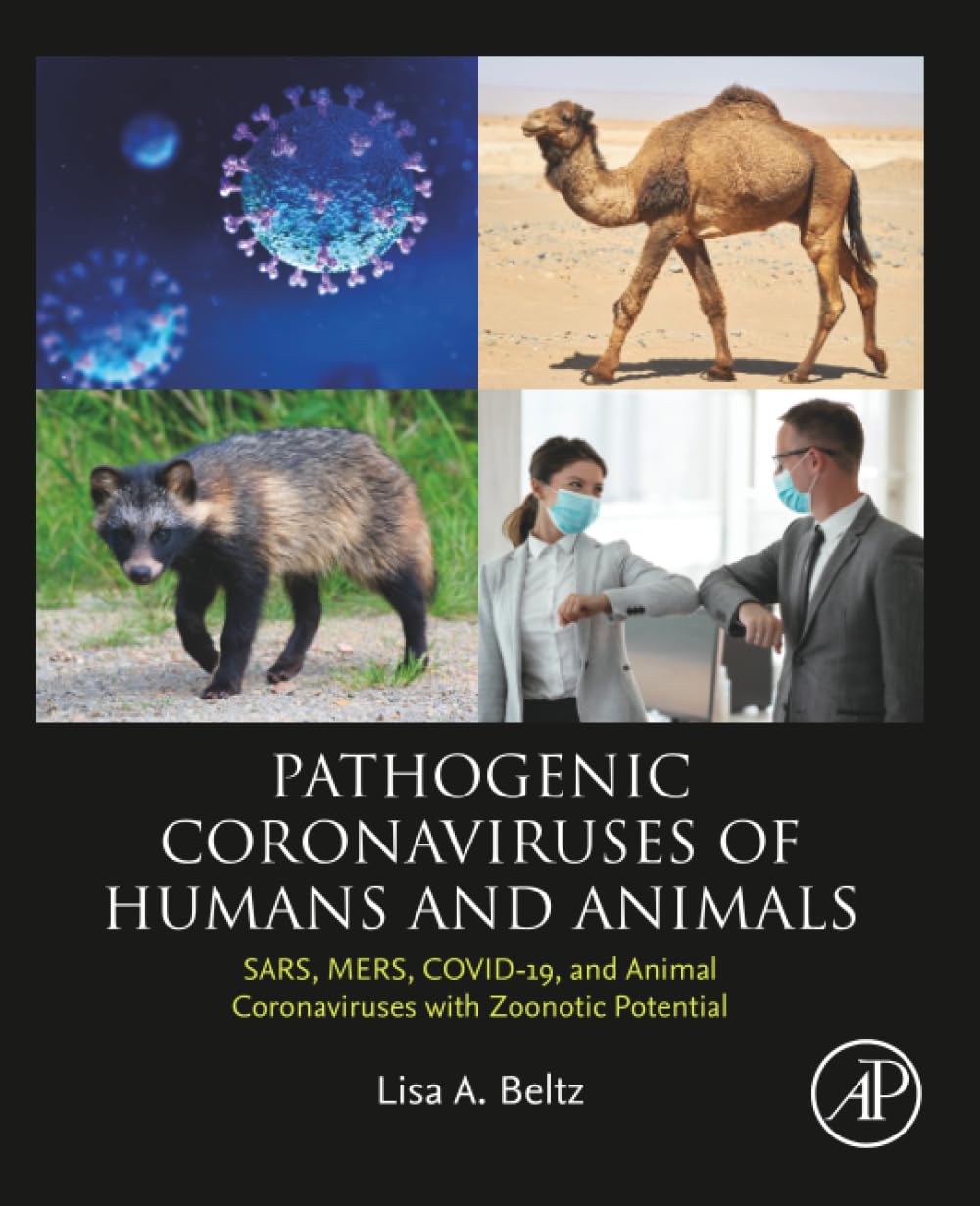 Pathogenic Coronaviruses of Humans and Animals: SARS, MERS, COVID-19, and Animal Coronaviruses with Zoonotic Potential