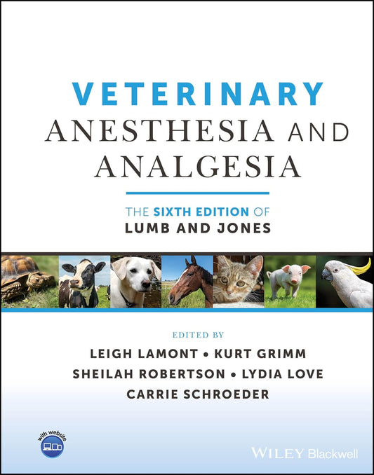 Veterinary Anesthesia and Analgesia, The 6th Edition of Lumb and Jones The 6th Edition of Lumb and Jones