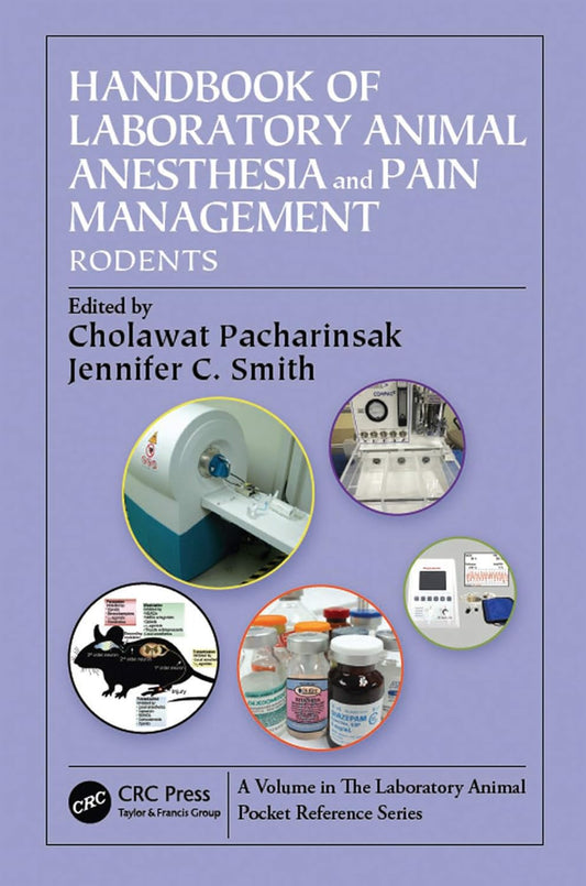 Handbook of Laboratory Animal Anesthesia and Pain Management: Rodents