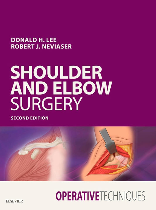 Operative Techniques: Shoulder and Elbow Surgery E-Book: 2nd Edition