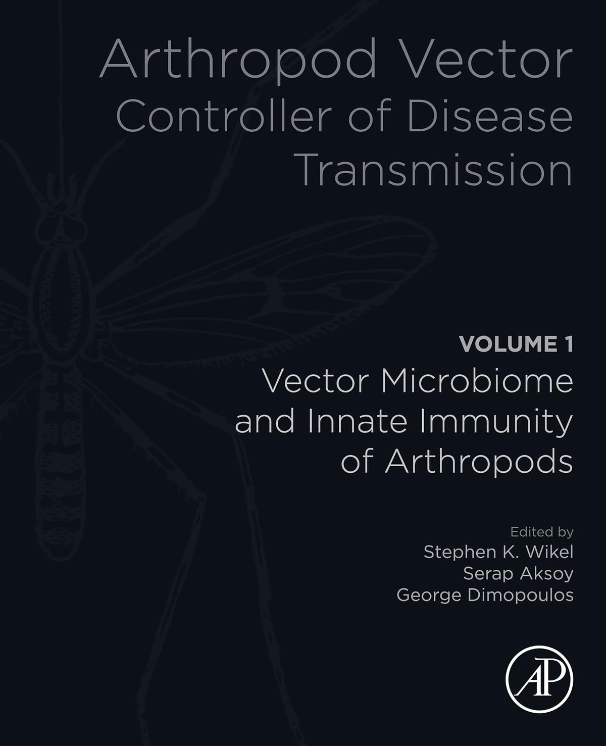Arthropod Vector: Controller of Disease Transmission, Volume 1