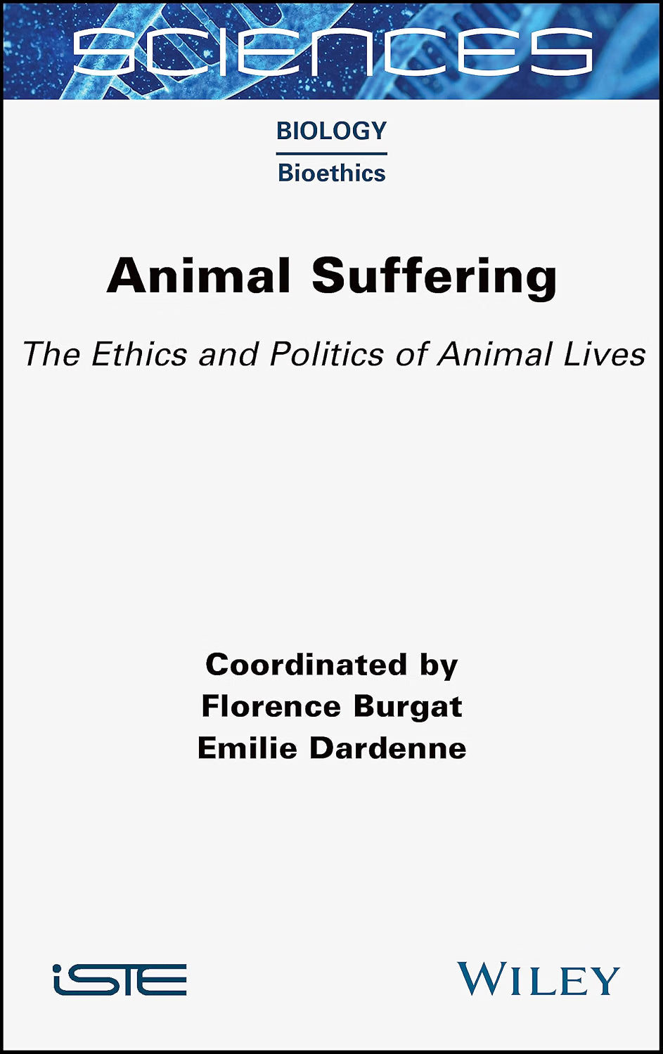 Animal Suffering: The Ethics and Politics of Animal Lives