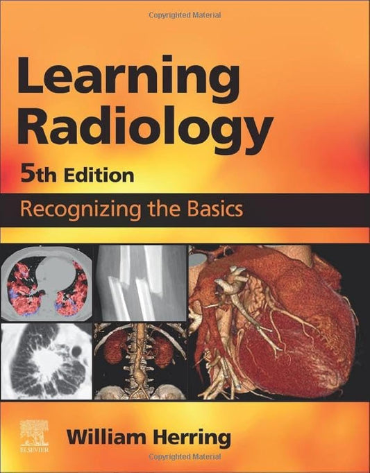 Learning Radiology: Recognizing the Basics 5th Edition