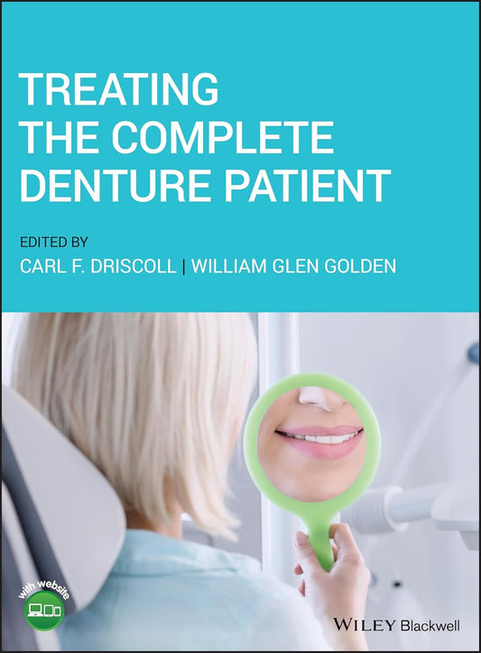 Treating the Complete Denture Patient 1st Edition