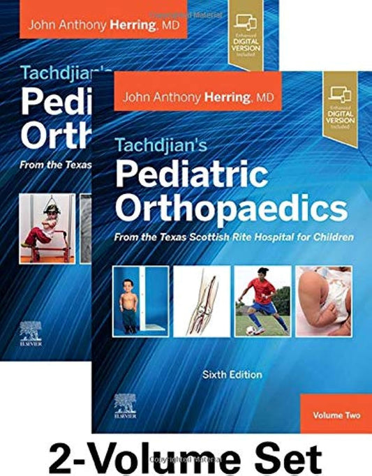 Tachdjian's Pediatric Orthopaedics: From the Texas Scottish Rite Hospital for Children, 6th edition: 2-Volume Set 6th Edition