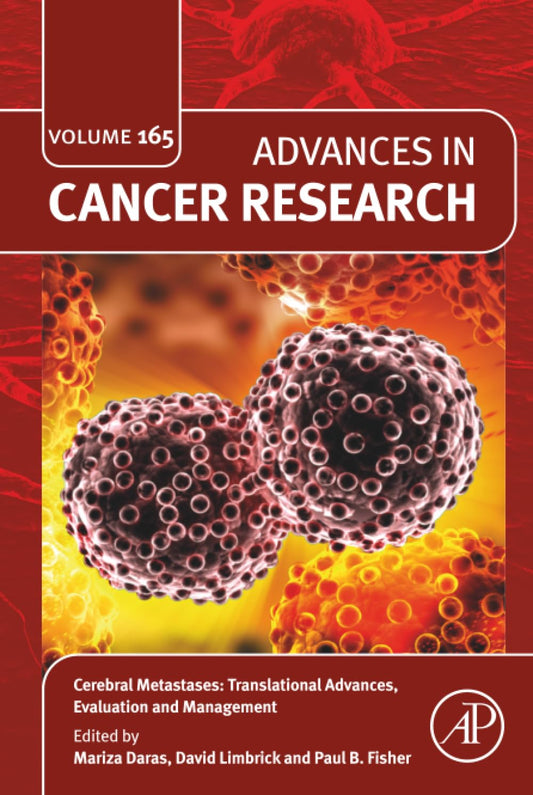 Cerebral Metastases: Translational Advances, Evaluation and Management: Volume 165 - 25 June 2025