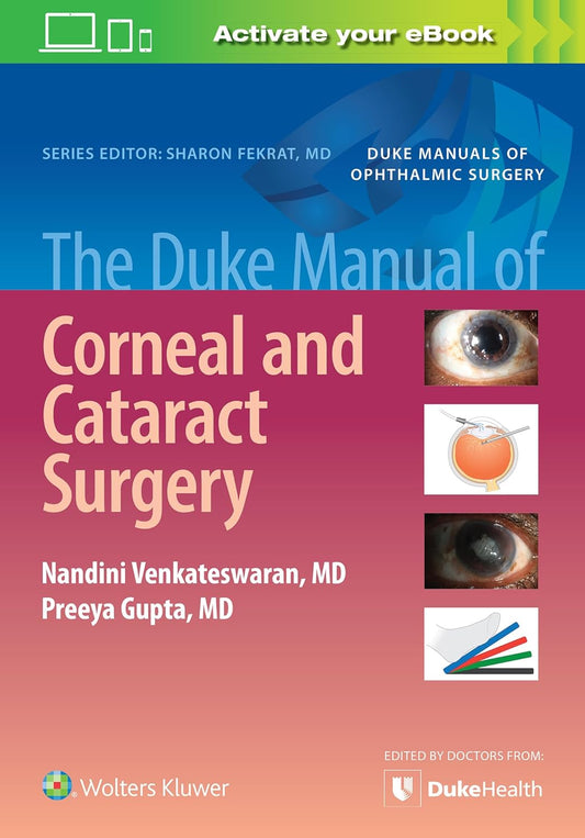 The Duke Manual of Corneal and Cataract Surgery (Duke Manuals of Ophthalmic Surgery) First Edition