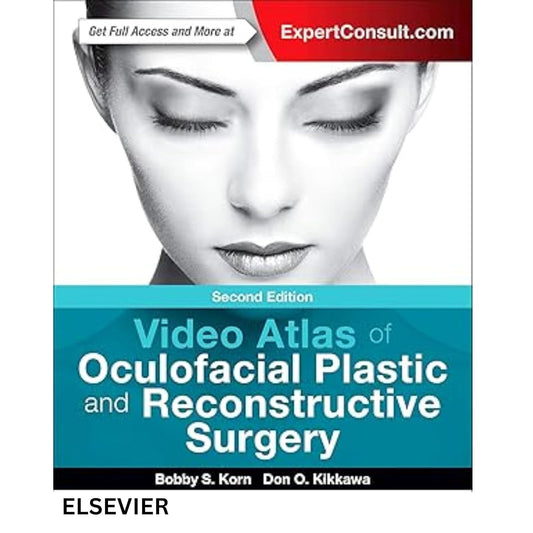 Video Atlas of Oculofacial Plastic and Reconstructive Surgery 2nd Edition