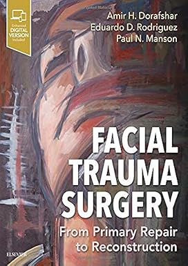 Facial Trauma Surgery: From Primary Repair to Reconstruction 1st Edition