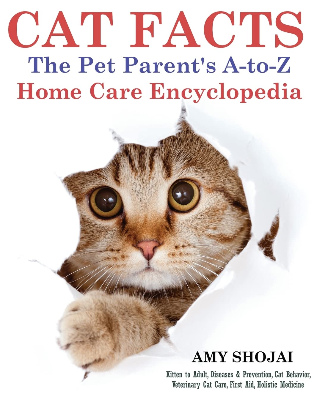 Cat Facts: The Pet Parent’s A-to-Z Home Care Encyclopedia