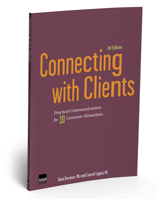 Connecting with Clients: Practical Communication for 10 Common Situations Connecting with Clients