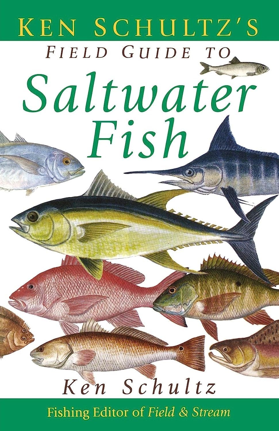 Ken Schultz’s Field Guide to Saltwater Fish