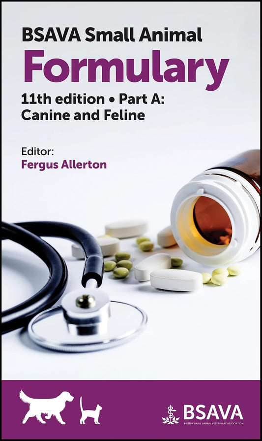 BSAVA Small Animal Formulary, Part A: Canine and Feline - 2023