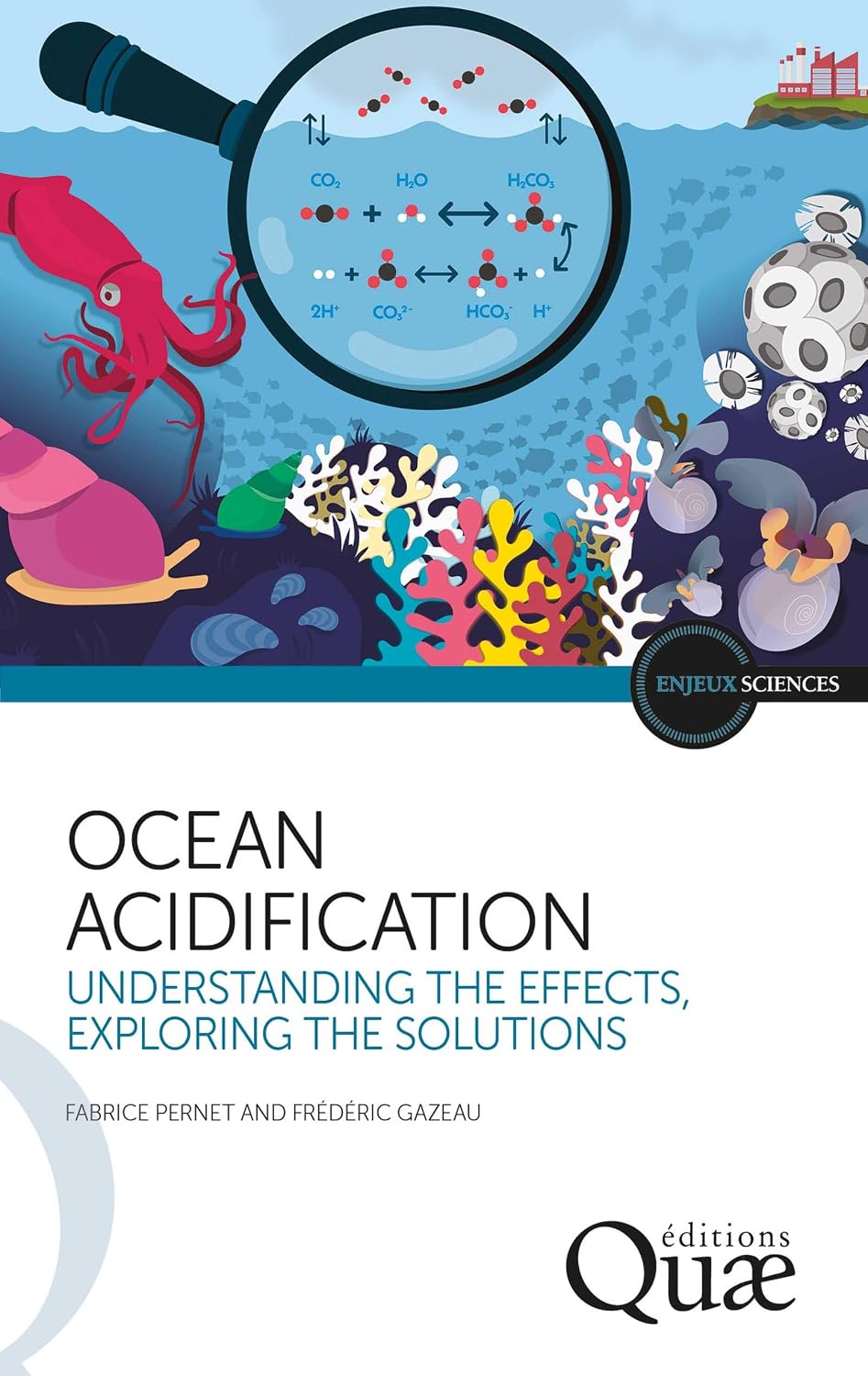 Ocean Acidification, Understanding the Effects, Exploring the Solutions