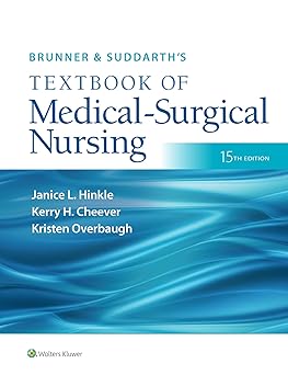 Brunner & Suddarth's Textbook of Medical-Surgical Nursing (Brunner and Suddarth's Textbook of Medical-Surgical) Fifteenth, North American Edition