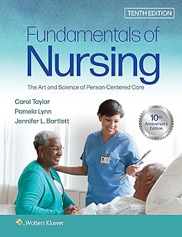 Fundamentals of Nursing: The Art and Science of Person-Centered Care Tenth, North American Edition
