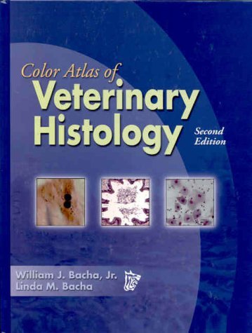 Color Atlas of Veterinary Histology 2nd Edition