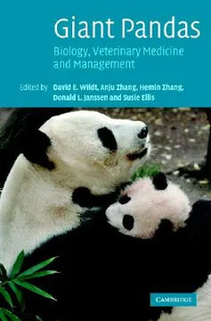 Giant Pandas: Biology, Veterinary Medicine and Management