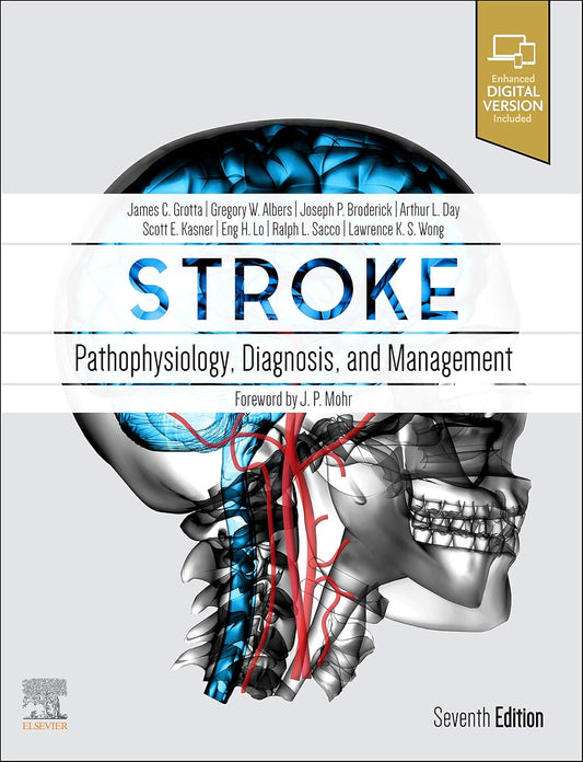 Stroke: Pathophysiology, Diagnosis, and Management 7th Edition