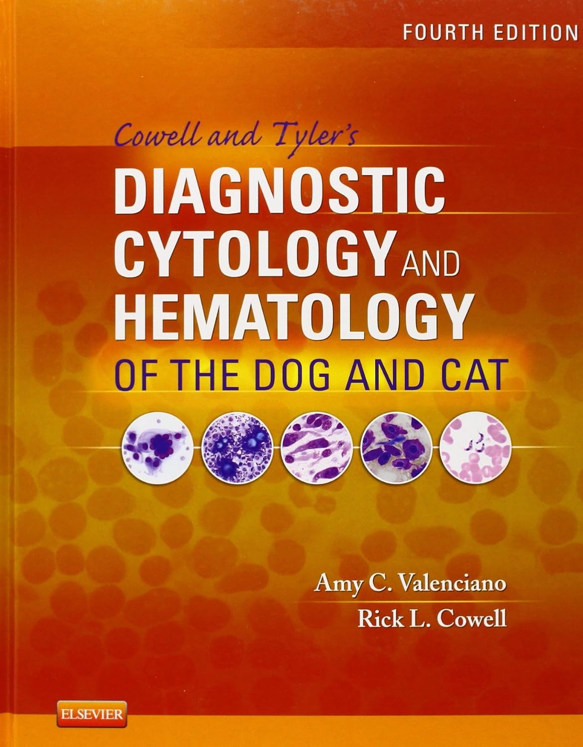 Cowell and Tyler's Diagnostic Cytology and Hematology of the Dog and Cat