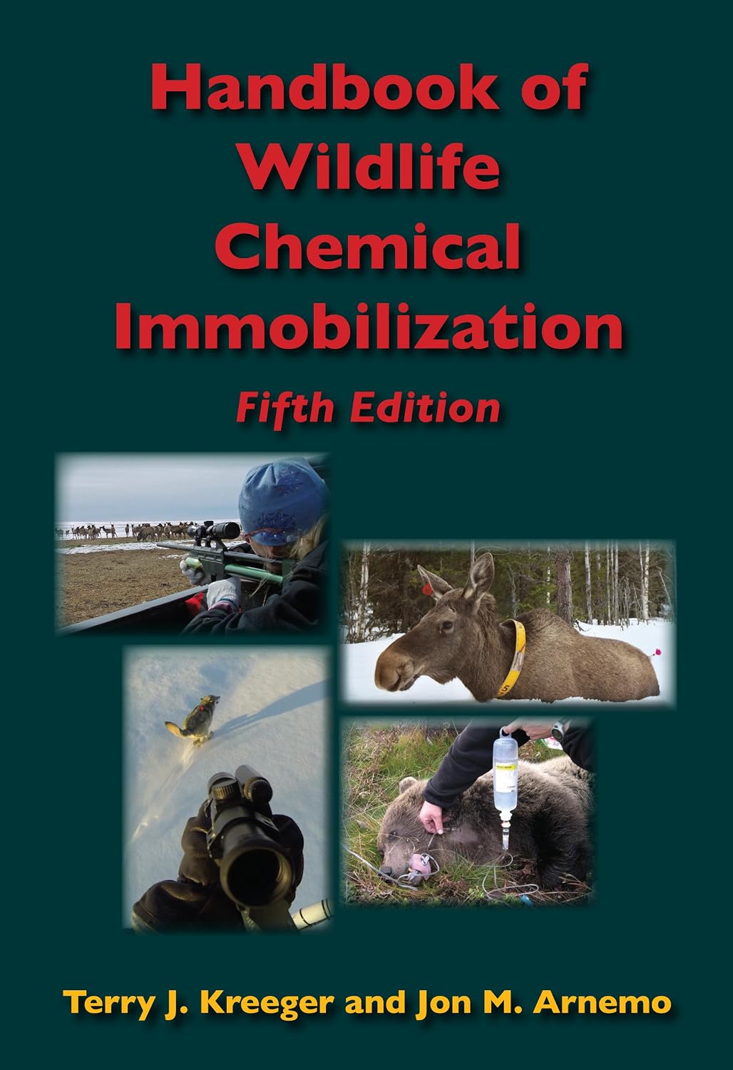 Handbook of Wildlife Chemical Immobilization 5th Edition